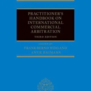 خرید و دانلود نسخه کامل کتاب زبان اصلی Practitioner’s Handbook on International Commercial Arbitration 3rd Edition | دانلود کتاب خارجی