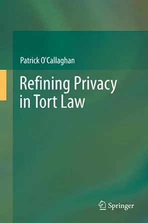 خرید و دانلود نسخه کامل کتاب زبان اصلی Refining Privacy in Tort Law | دانلود کتاب خارجی_6ac111a5cdc70.jpeg خرید و دانلود نسخه کامل کتاب زبان اصلی Refining Privacy in Tort Law | دانلود کتاب خارجی