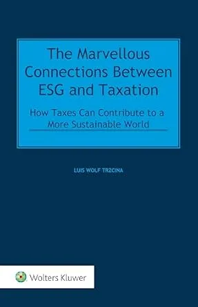 خرید و دانلود نسخه کامل کتاب زبان اصلی The Marvellous Connections Between ESG and Taxation: How Can Taxes Contribute to a More Sustainable World | دانلود کتاب خارجی_6ac9f9aa6b8ce.jpeg خرید و دانلود نسخه کامل کتاب زبان اصلی The Marvellous Connections Between ESG and Taxation: How Can Taxes Contribute to a More Sustainable World | دانلود کتاب خارجی