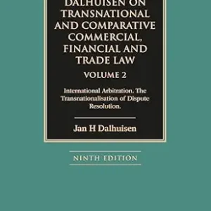 خرید و دانلود نسخه کامل کتاب زبان اصلی Dalhuisen on Transnational and Comparative Commercial, Financial and Trade Law Volume 2: International Arbitration. The Transnationalisation of Dispute Resolution | دانلود کتاب خارجی