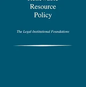 خرید و دانلود نسخه کامل کتاب زبان اصلی Renewable Resource Policy: The Legal-Institutional Foundations | دانلود کتاب خارجی