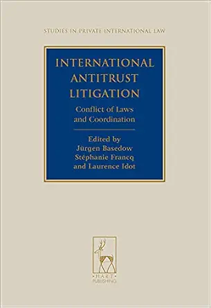 خرید و دانلود نسخه کامل کتاب زبان اصلی International Antitrust Litigation: Conflict of Laws and Coordination (Studies in Private International Law Book 8) | دانلود کتاب خارجی_6ac690c249ea7.webp خرید و دانلود نسخه کامل کتاب زبان اصلی International Antitrust Litigation: Conflict of Laws and Coordination (Studies in Private International Law Book 8) | دانلود کتاب خارجی