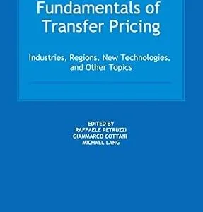 خرید و دانلود نسخه کامل کتاب زبان اصلی Fundamentals of Transfer Pricing: Industries, Regions, New Technologies, and Other Topics | دانلود کتاب خارجی