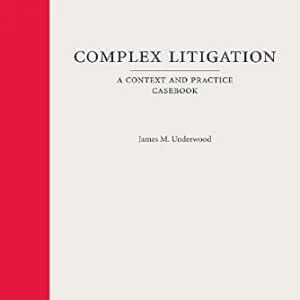 خرید و دانلود نسخه کامل کتاب زبان اصلی Complex Litigation: A Context and Practice Casebook | دانلود کتاب خارجی