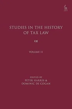 خرید و دانلود نسخه کامل کتاب زبان اصلی Studies in the History of Tax Law, Volume 11 | دانلود کتاب خارجی_6aca58a8b16db.jpeg خرید و دانلود نسخه کامل کتاب زبان اصلی Studies in the History of Tax Law, Volume 11 | دانلود کتاب خارجی