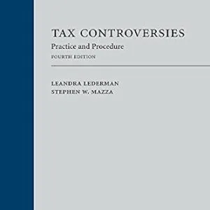 خرید و دانلود نسخه کامل کتاب زبان اصلی Tax Controversies: Practice and Procedure, Fourth Edition | دانلود کتاب خارجی