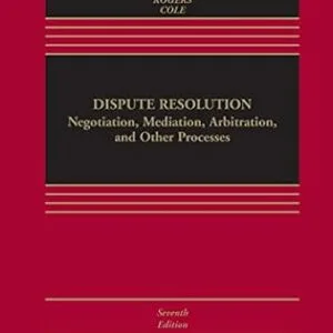 خرید و دانلود نسخه کامل کتاب زبان اصلی Dispute Resolution: Negotiation, Mediation, Arbitration, and Other Processes (Aspen Casebook Series) | دانلود کتاب خارجی
