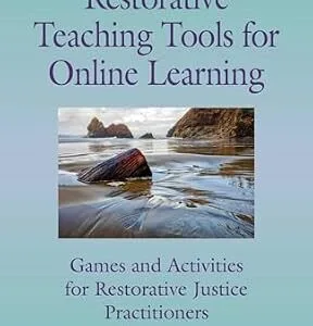خرید و دانلود نسخه کامل کتاب زبان اصلی Little Book of Restorative Teaching Tools for Online Learning: Games and Activities for Restorative Justice Practitioners (Justice and Peacebuilding) | دانلود کتاب خارجی