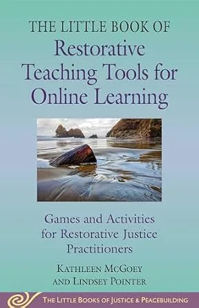خرید و دانلود نسخه کامل کتاب زبان اصلی Little Book of Restorative Teaching Tools for Online Learning: Games and Activities for Restorative Justice Practitioners (Justice and Peacebuilding) | دانلود کتاب خارجی_6ac2c8e3628cd.jpeg خرید و دانلود نسخه کامل کتاب زبان اصلی Little Book of Restorative Teaching Tools for Online Learning: Games and Activities for Restorative Justice Practitioners (Justice and Peacebuilding) | دانلود کتاب خارجی