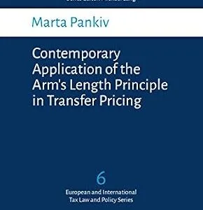خرید و دانلود نسخه کامل کتاب زبان اصلی Contemporary Application of the Arm’s Length Principle in Transfer Pricing (WU – Tax Law and Policy Series Book 6) | دانلود کتاب خارجی