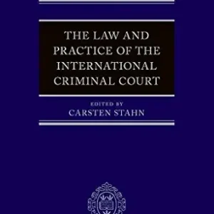 خرید و دانلود نسخه کامل کتاب زبان اصلی The Law and Practice of the International Criminal Court | دانلود کتاب خارجی