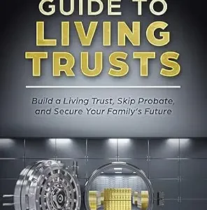 خرید و دانلود نسخه کامل کتاب زبان اصلی The Beginners Guide To Living Trusts: Build a Living Trust, Skip Probate, and Secure Your Family’s Future | دانلود کتاب خارجی