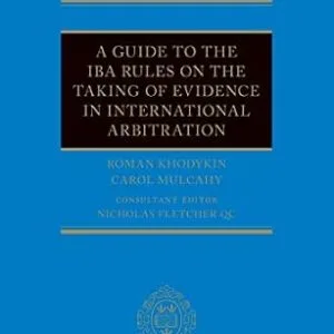 خرید و دانلود نسخه کامل کتاب زبان اصلی A Guide to the IBA Rules on the Taking of Evidence in International Arbitration | دانلود کتاب خارجی