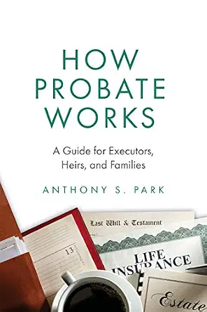 خرید و دانلود نسخه کامل کتاب زبان اصلی How Probate Works: A Guide for Executors, Heirs, and Families | دانلود کتاب خارجی_6ac7d556a6e13.webp خرید و دانلود نسخه کامل کتاب زبان اصلی How Probate Works: A Guide for Executors, Heirs, and Families | دانلود کتاب خارجی