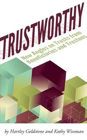 خرید و دانلود نسخه کامل کتاب زبان اصلی TrustWorthy: New Angles on Trusts From Beneficiaries and Trustees | دانلود کتاب خارجی_6ac7d958c0eb2.jpeg خرید و دانلود نسخه کامل کتاب زبان اصلی TrustWorthy: New Angles on Trusts From Beneficiaries and Trustees | دانلود کتاب خارجی