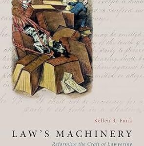 خرید و دانلود نسخه کامل کتاب زبان اصلی Law’s Machinery: Reforming the Craft of Lawyering in America’s Industrial Age (Oxford Legal History) | دانلود کتاب خارجی