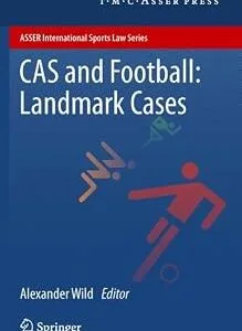 خرید و دانلود نسخه کامل کتاب زبان اصلی CAS and Football: Landmark Cases (ASSER International Sports Law Series) | دانلود کتاب خارجی