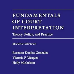 خرید و دانلود نسخه کامل کتاب زبان اصلی Fundamentals of Court Interpretation: Theory, Policy and Practice, Second Edition | دانلود کتاب خارجی