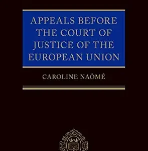 خرید و دانلود نسخه کامل کتاب زبان اصلی Appeals Before the Court of Justice of the European Union | دانلود کتاب خارجی