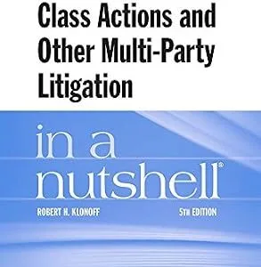 خرید و دانلود نسخه کامل کتاب زبان اصلی Class Actions and Other Multi-Party Litigation in a Nutshell (Nutshells) | دانلود کتاب خارجی