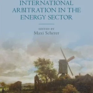 خرید و دانلود نسخه کامل کتاب زبان اصلی International Arbitration in the Energy Sector Kindle Edition | دانلود کتاب خارجی