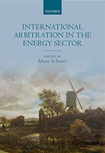 خرید و دانلود نسخه کامل کتاب زبان اصلی International Arbitration in the Energy Sector Kindle Edition | دانلود کتاب خارجی_6ac316a790aa5.jpeg خرید و دانلود نسخه کامل کتاب زبان اصلی International Arbitration in the Energy Sector Kindle Edition | دانلود کتاب خارجی