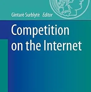 خرید و دانلود نسخه کامل کتاب زبان اصلی Competition on the Internet (MPI Studies on Intellectual Property and Competition Law Book 23) | دانلود کتاب خارجی