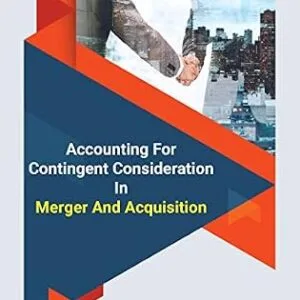 خرید و دانلود نسخه کامل کتاب زبان اصلی Taxmann’s Analysis | Accounting for Contingent Consideration in Mergers and Acquisitions | دانلود کتاب خارجی