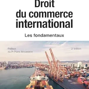 خرید و دانلود نسخه کامل کتاب زبان اصلی Droit du commerce international. 2e édition: Les fondamentaux (French Edition) | دانلود کتاب خارجی