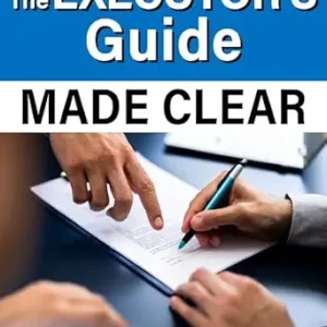 خرید و دانلود نسخه کامل کتاب زبان اصلی THE EXECUTOR’S GUIDE MADE CLEAR: A Practical and Compassionate Roadmap to Settling an Estate without Confusion or Overwhelm | دانلود کتاب خارجی