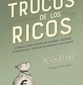 خرید و دانلود نسخه کامل کتاب زبان اصلی Los trucos de los ricos: 92 trucos para multiplicar tu dinero, proteger tu patrimonio y reducir tus impuestos legalmente (Deusto) (Spanish Edition) | دانلود کتاب خارجی