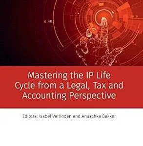 خرید و دانلود نسخه کامل کتاب زبان اصلی Mastering the IP Life Cycle from a Legal, Tax and Accounting Perspective: Grasping the Intangible | دانلود کتاب خارجی