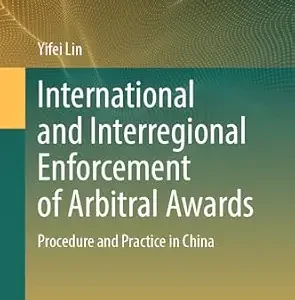خرید و دانلود نسخه کامل کتاب زبان اصلی International and Interregional Enforcement of Arbitral Awards: Procedure and Practice in China (China Arbitration Yearbook) | دانلود کتاب خارجی