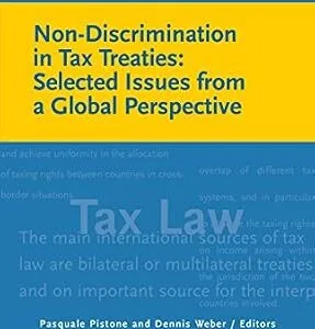 خرید و دانلود نسخه کامل کتاب زبان اصلی Non-Discrimination in Tax Treaties: Selected Issues from a Global Perspective (EC and International Tax Law Series Book 14) | دانلود کتاب خارجی