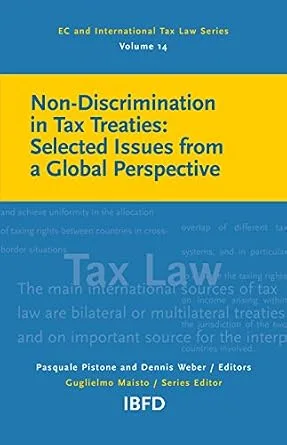 خرید و دانلود نسخه کامل کتاب زبان اصلی Non-Discrimination in Tax Treaties: Selected Issues from a Global Perspective (EC and International Tax Law Series Book 14) | دانلود کتاب خارجی_6acb745d9dce1.jpeg خرید و دانلود نسخه کامل کتاب زبان اصلی Non-Discrimination in Tax Treaties: Selected Issues from a Global Perspective (EC and International Tax Law Series Book 14) | دانلود کتاب خارجی