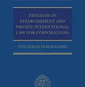 خرید و دانلود نسخه کامل کتاب زبان اصلی Freedom of Establishment and Private International Law for Corporations (Oxford Private International Law Series) | دانلود کتاب خارجی