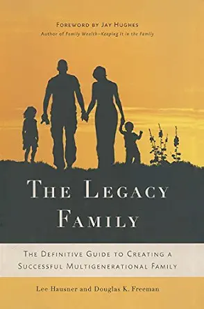خرید و دانلود نسخه کامل کتاب زبان اصلی The Legacy Family: The Definitive Guide to Creating a Successful Multigenerational Family | دانلود کتاب خارجی_6ac7d0d98b85a.webp خرید و دانلود نسخه کامل کتاب زبان اصلی The Legacy Family: The Definitive Guide to Creating a Successful Multigenerational Family | دانلود کتاب خارجی