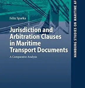 خرید و دانلود نسخه کامل کتاب زبان اصلی Jurisdiction and Arbitration Clauses in Maritime Transport Documents: A Comparative Analysis (Hamburg Studies on Maritime Affairs Book 19) | دانلود کتاب خارجی