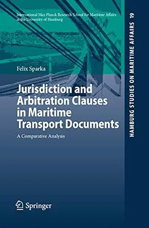 خرید و دانلود نسخه کامل کتاب زبان اصلی Jurisdiction and Arbitration Clauses in Maritime Transport Documents: A Comparative Analysis (Hamburg Studies on Maritime Affairs Book 19) | دانلود کتاب خارجی_6ac6be166cd13.jpeg خرید و دانلود نسخه کامل کتاب زبان اصلی Jurisdiction and Arbitration Clauses in Maritime Transport Documents: A Comparative Analysis (Hamburg Studies on Maritime Affairs Book 19) | دانلود کتاب خارجی