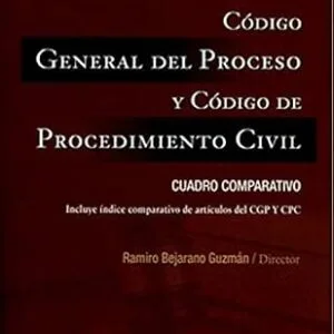 خرید و دانلود نسخه کامل کتاب زبان اصلی Código General del Proceso y Código de Procedimiento Civil: Cuadro comparativo (Spanish Edition) | دانلود کتاب خارجی
