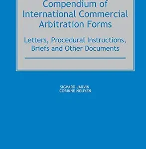 خرید و دانلود نسخه کامل کتاب زبان اصلی Compendium of International Commercial Arbitration Forms | دانلود کتاب خارجی