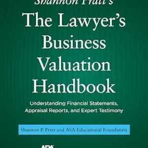 خرید و دانلود نسخه کامل کتاب زبان اصلی Shannon Pratt’s The Lawyer’s Business Valuation Handbook: Understanding Financial Statements, Appraisal Reports, and Expert Testimony, Third Edition | دانلود کتاب خارجی