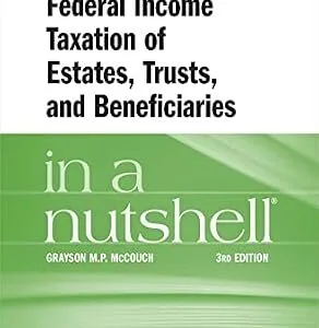 خرید و دانلود نسخه کامل کتاب زبان اصلی Federal Income Taxation of Estates, Trusts, and Beneficiaries in a Nutshell (Nutshells) | دانلود کتاب خارجی