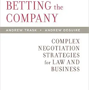 خرید و دانلود نسخه کامل کتاب زبان اصلی Betting the Company: Complex Negotiation Strategies for Law and Business | دانلود کتاب خارجی