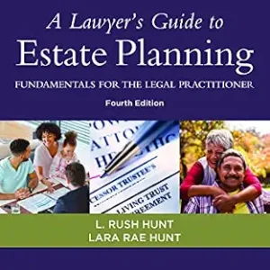 خرید و دانلود نسخه کامل کتاب زبان اصلی A Lawyer’s Guide to Estate Planning: Fundamentals for the Legal Practitioner, Fourth Edition | دانلود کتاب خارجی