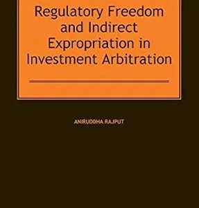 خرید و دانلود نسخه کامل کتاب زبان اصلی Regulatory Freedom and Indirect Expropriation in Investment Arbitration | دانلود کتاب خارجی