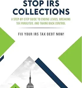 خرید و دانلود نسخه کامل کتاب زبان اصلی Stop IRS Collections: A Step By Step Guide to Ending Levies, Breaking Tax Paralysis, and Taking Back Control | دانلود کتاب خارجی