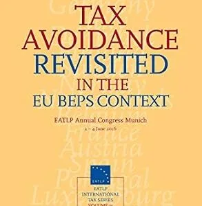 خرید و دانلود نسخه کامل کتاب زبان اصلی Tax Avoidance Revisited in the EU BEPS Context (EATLP International Tax Series Book 15) | دانلود کتاب خارجی
