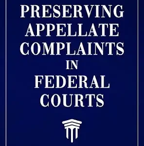 خرید و دانلود نسخه کامل کتاب زبان اصلی Preserving Appellate Complaints in Federal Courts | دانلود کتاب خارجی