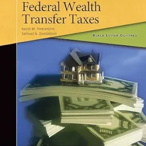 خرید و دانلود نسخه کامل کتاب زبان اصلی Black Letter Outline on Federal Wealth Transfer Taxes (Black Letter Outlines) | دانلود کتاب خارجی